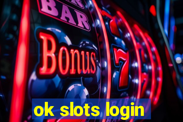 ok slots login